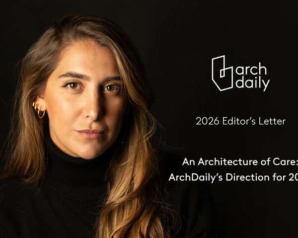 An Architecture of Care: ArchDaily’s Direction for 2026 - Image 1 of 1