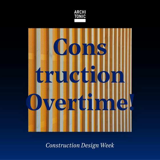 Construction Design Week: Overtime!
