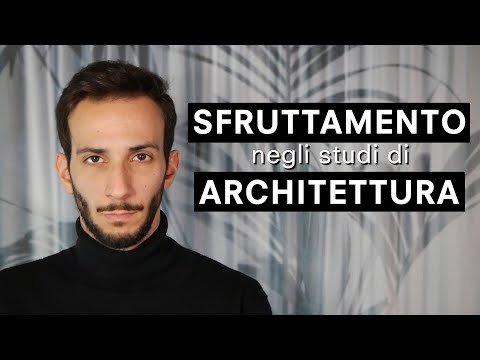 Sfruttamento Negli studi di architettura: ne parlo con Marco Biraghi